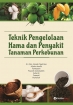 Teknik Pengelolaan Hama dan Penyakit Tanaman Perkebunan